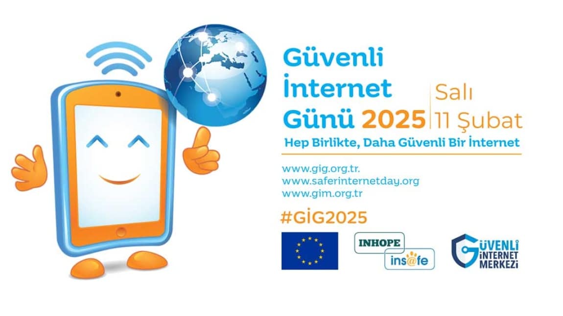 Güvenli İnternet Günü / Safer Internet Day / 11 Şubat 2025